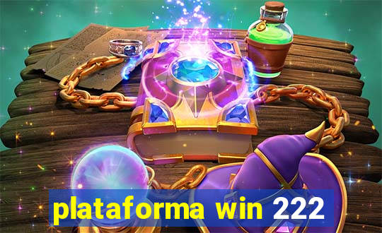 plataforma win 222